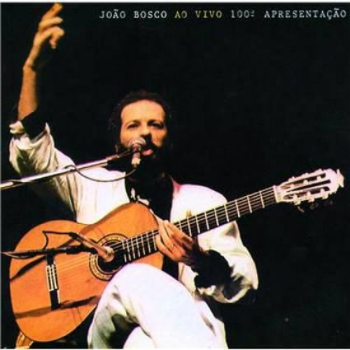 JOAO BOSCO AO VIVO 100ª APRESENTACAO - LP