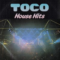 TOCO HOUSE HITS