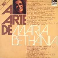 A ARTE DE MARIA BETHANIA