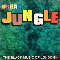 Urban Jungle - The Black Music Of London