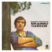 GRANDES SUCESSOS DE ERASMO CARLOS VOLUME 1