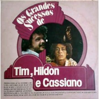 OS GRANDES SUCESSOS DE TIM HILDON E CASSIANO