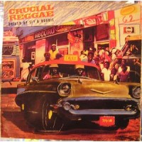 Crucial Reggae - Driven By Sly & Robbie