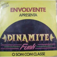 Envolvente Apresenta Dinamite Funk
