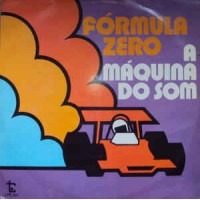 Fórmula Zero - A Máquina Do Som