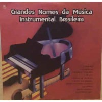 Grandes Nomes Da Musica Instrumental Brasileira