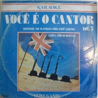 Voce e O Cantor Vol 7 - Cante Com Os Beatles