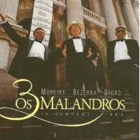 Os 3 Malandros In Concert