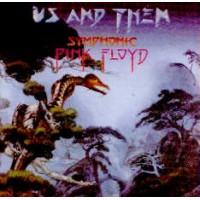 US AND THEM SYMPHONIC PINK FLOYD
