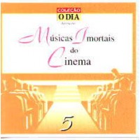 COLECAO O DIA - MUSICAS IMORTAIS DO CINEMA 5