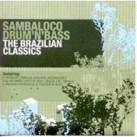 SAMBALOCO DRUM N BASS THE BRAZILIAN CLASSICS