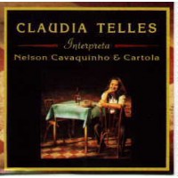 CLAUDIA TELLES INTERPRETA NELSON CAVAQUINHO & CARTOLA