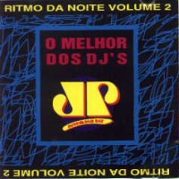 RITMO DA NOITE VOL 2 (O MELHOR DOS DJ\'S )