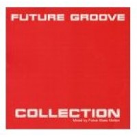 FUTURE GROOVE COLLECTION