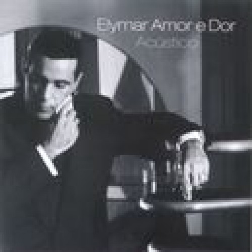 ELYMAR AMOR E DOR ACUSTICO - CD NEW