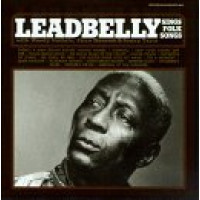 LEADBELLY SINGS FOLK SONGS LEADBELLY SINGS FOLK SONGS