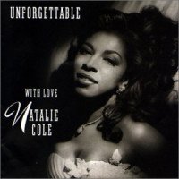 UNFORGETTABLE WITH LOVE NATALIE COLE