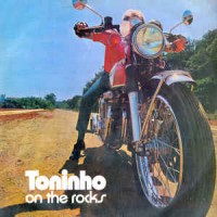 TONINHO ON THE ROCKS