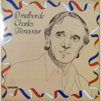 O MELHOR DE CHARLES AZNAVOUR O MELHOR DE CHARLES AZNAVOUR