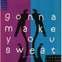 GONNA MAKE YOU SWEAT (EVERYBODY DANCE NOW)