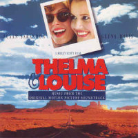 THELMA & LOUISE ORIGINAL SOUNDTRACK THELMA & LOUISE ORIGINAL SOUNDTRACK