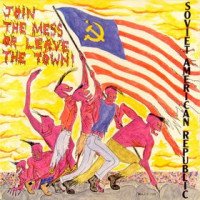 JOIN THE MESS OR LEAVE THE TOWN