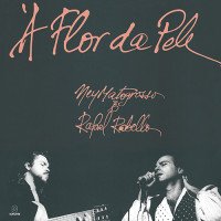 A FLOR DA PELE A FLOR DA PELE