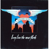 LONG LIVE THE NEW FLESH LONG LIVE THE NEW FLESH